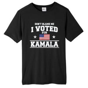 DonT Blame Me I Voted For Kamala Pro Harris Supporter Tall Fusion ChromaSoft Performance T-Shirt