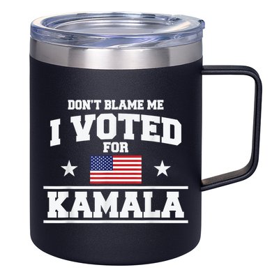 DonT Blame Me I Voted For Kamala Pro Harris Supporter 12oz Stainless Steel Coffee Mug