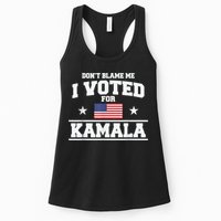 DonT Blame Me I Voted For Kamala Pro Harris Supporter Womens Tank Top