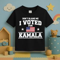DonT Blame Me I Voted For Kamala Pro Harris Supporter Toddler T-Shirt