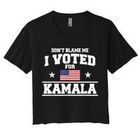 DonT Blame Me I Voted For Kamala Pro Harris Supporter Crop Top