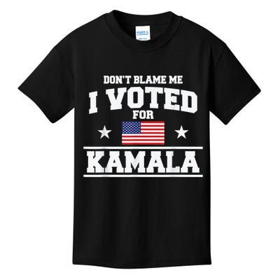 DonT Blame Me I Voted For Kamala Pro Harris Supporter Kids T-Shirt