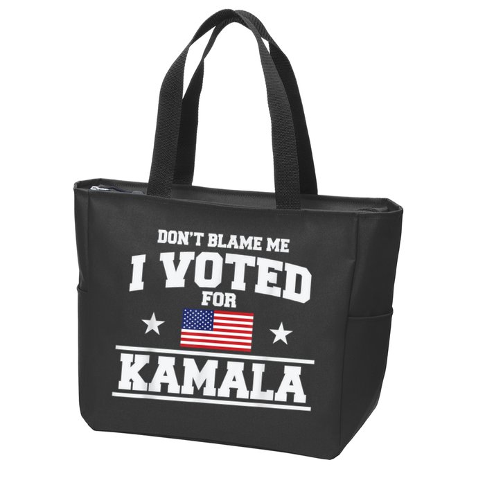 DonT Blame Me I Voted For Kamala Pro Harris Supporter Zip Tote Bag