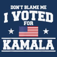 DonT Blame Me I Voted For Kamala Pro Harris Supporter Infant Baby Jersey Bodysuit