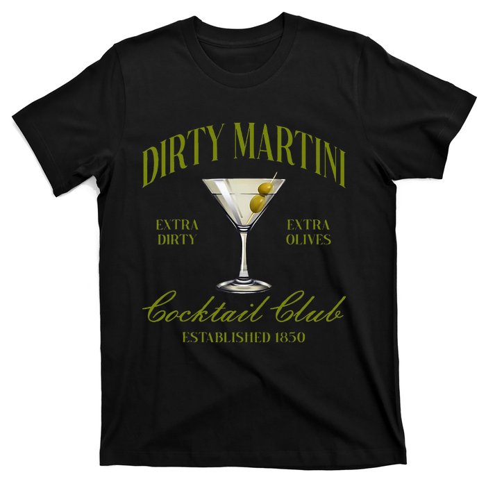 Dirtyy Bachelorette Martini Cocktail Club Martini Drinking T-Shirt