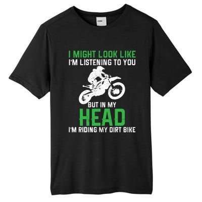 Dirt Bike Motocross Enduro Funny Quote Motorcycle Biker Gift Tall Fusion ChromaSoft Performance T-Shirt