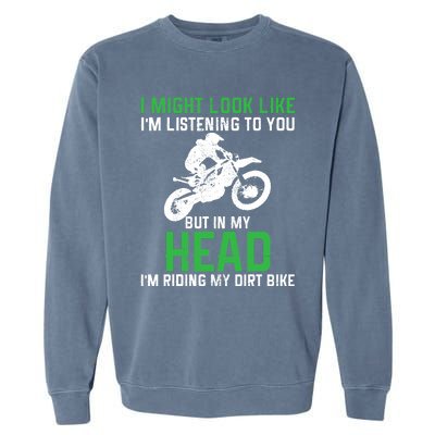 Dirt Bike Motocross Enduro Funny Quote Motorcycle Biker Gift Garment-Dyed Sweatshirt