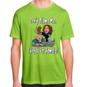 DonT Blame Me. I Voted For Kamala! Kamala & Little Trump Adult ChromaSoft Performance T-Shirt