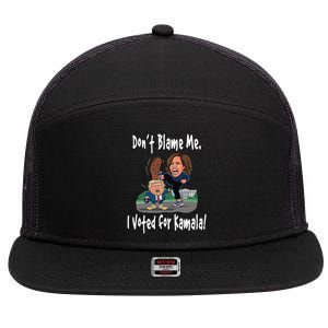 DonT Blame Me. I Voted For Kamala! Kamala & Little Trump 7 Panel Mesh Trucker Snapback Hat