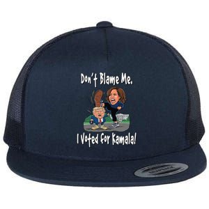 DonT Blame Me. I Voted For Kamala! Kamala & Little Trump Flat Bill Trucker Hat