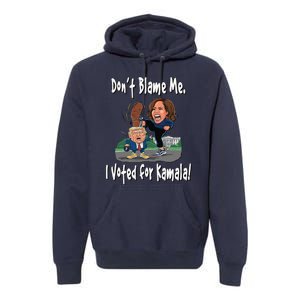 DonT Blame Me. I Voted For Kamala! Kamala & Little Trump Premium Hoodie