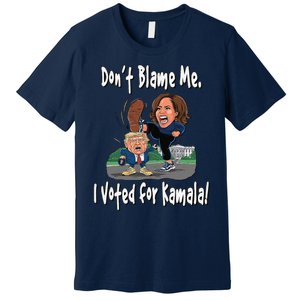 DonT Blame Me. I Voted For Kamala! Kamala & Little Trump Premium T-Shirt