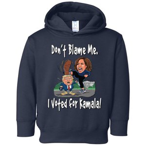 DonT Blame Me. I Voted For Kamala! Kamala & Little Trump Toddler Hoodie