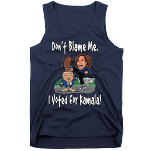 DonT Blame Me. I Voted For Kamala! Kamala & Little Trump Tank Top