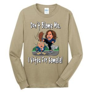 DonT Blame Me. I Voted For Kamala! Kamala & Little Trump Tall Long Sleeve T-Shirt