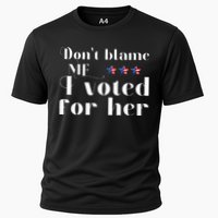 DonT Blame Me I Voted For Her Kamala Harris Design Performance Shirt