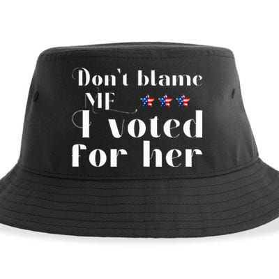 DonT Blame Me I Voted For Her Kamala Harris Design Sustainable Bucket Hat