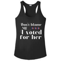 DonT Blame Me I Voted For Her Kamala Harris Design Ladies PosiCharge Competitor Racerback Tank