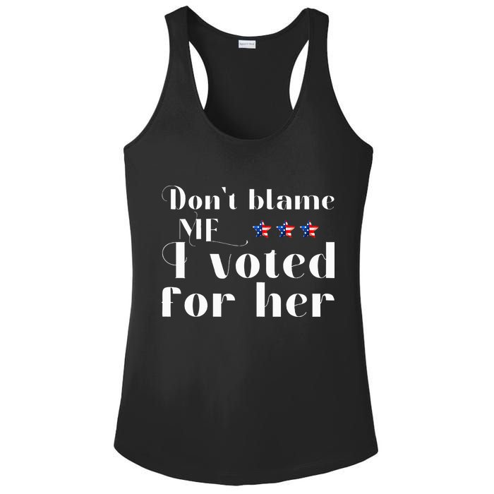 DonT Blame Me I Voted For Her Kamala Harris Design Ladies PosiCharge Competitor Racerback Tank