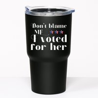 DonT Blame Me I Voted For Her Kamala Harris Design Tumbler