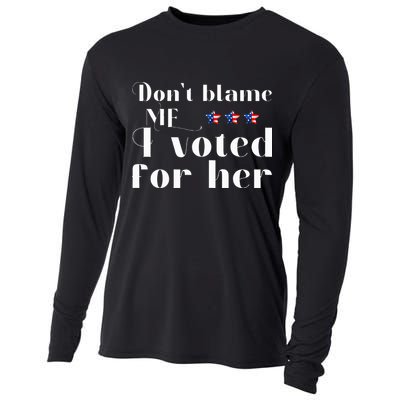 DonT Blame Me I Voted For Her Kamala Harris Design Cooling Performance Long Sleeve Crew
