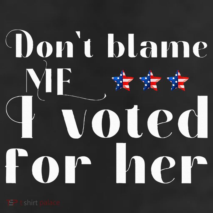 DonT Blame Me I Voted For Her Kamala Harris Design 25L Jumbo Tote