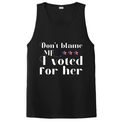 DonT Blame Me I Voted For Her Kamala Harris Design PosiCharge Competitor Tank