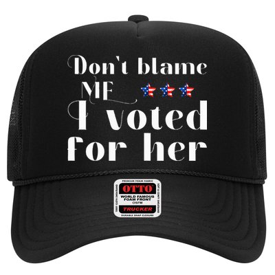 DonT Blame Me I Voted For Her Kamala Harris Design Trucker Hat
