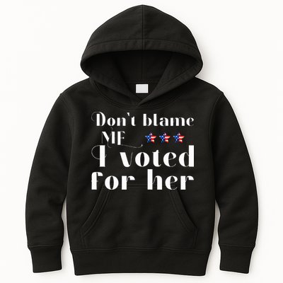 DonT Blame Me I Voted For Her Kamala Harris Design Kids Hoodie