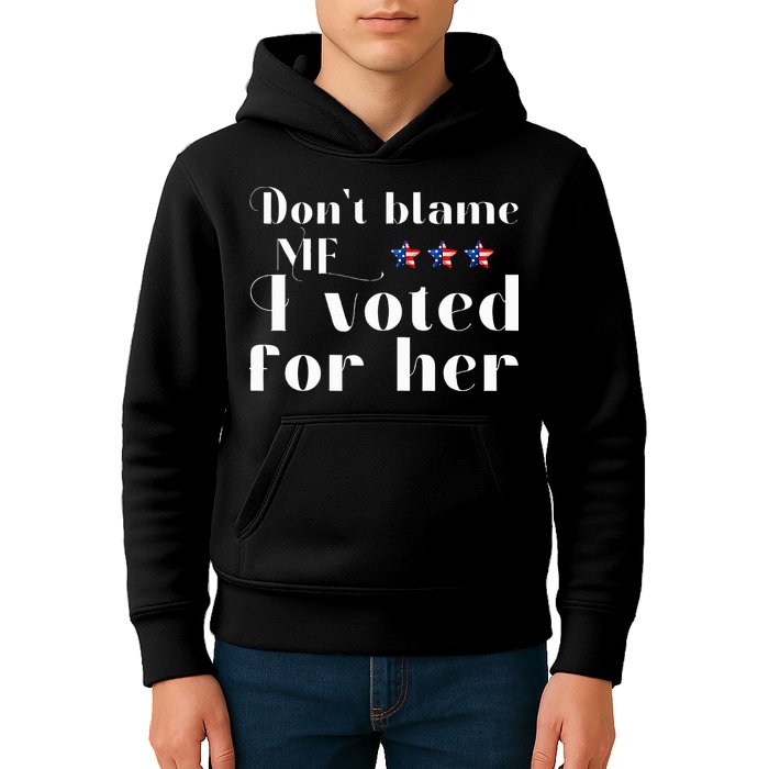 DonT Blame Me I Voted For Her Kamala Harris Design Kids Hoodie