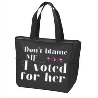 DonT Blame Me I Voted For Her Kamala Harris Design Zip Tote Bag