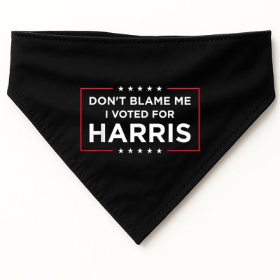DonT Blame Me I Voted For Harris USA-Made Doggie Bandana