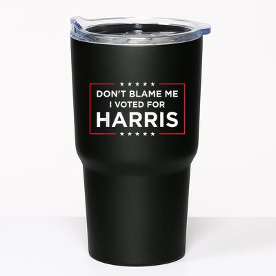 DonT Blame Me I Voted For Harris Tumbler