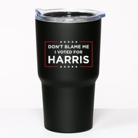 DonT Blame Me I Voted For Harris Tumbler
