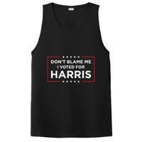 DonT Blame Me I Voted For Harris PosiCharge Competitor Tank