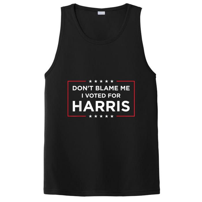 DonT Blame Me I Voted For Harris PosiCharge Competitor Tank