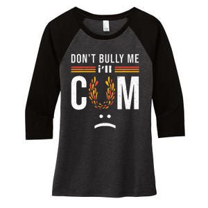 Don't bully me it turns me on Women's Tri-Blend 3/4-Sleeve Raglan Shirt