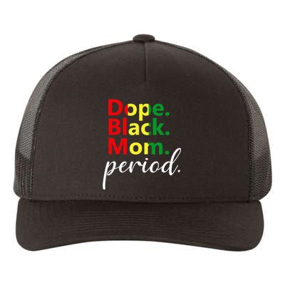 Dope Black Mom Black History Juneteenth Yupoong Adult 5-Panel Trucker Hat