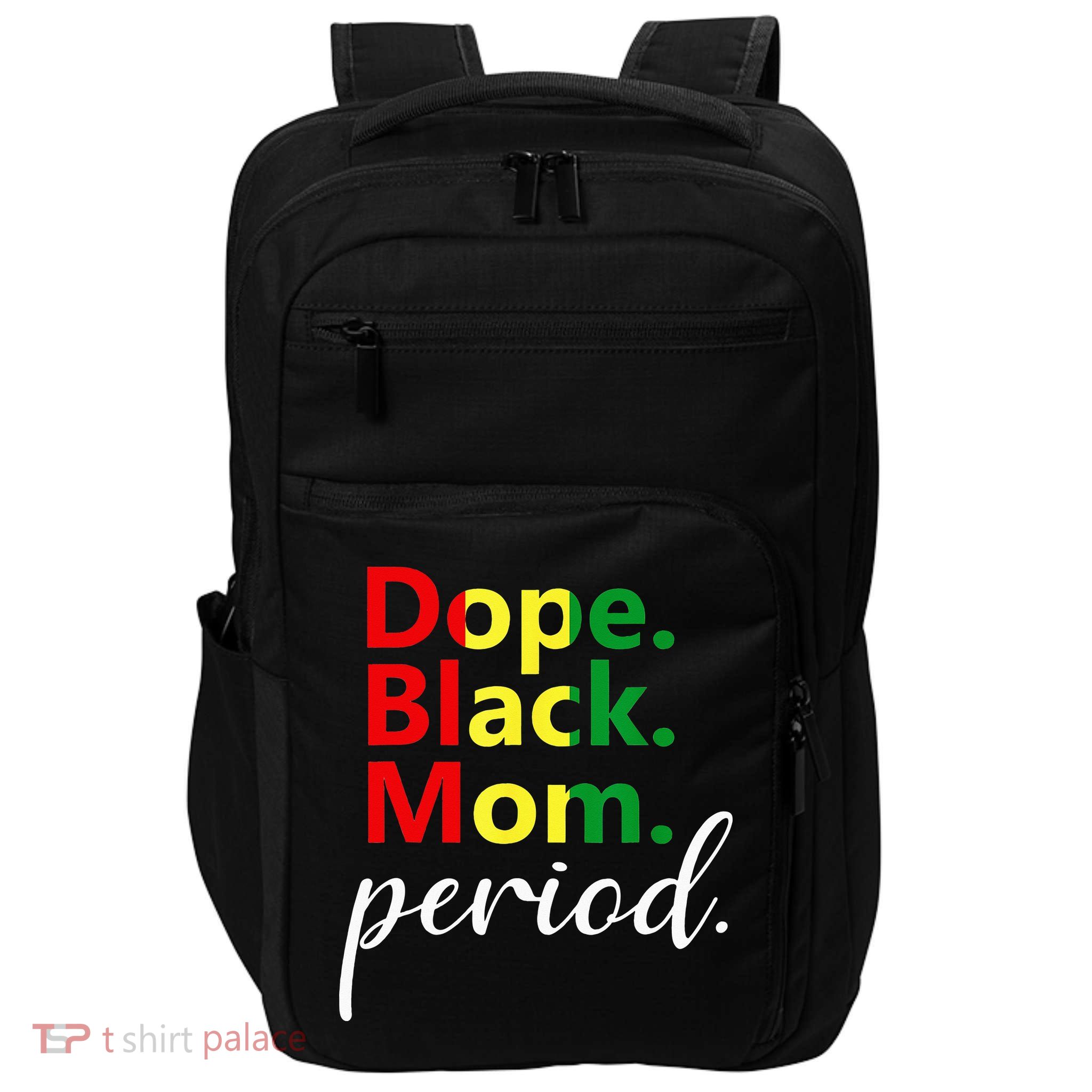 Dope Black Mom Black History Juneteenth Impact Tech Backpack