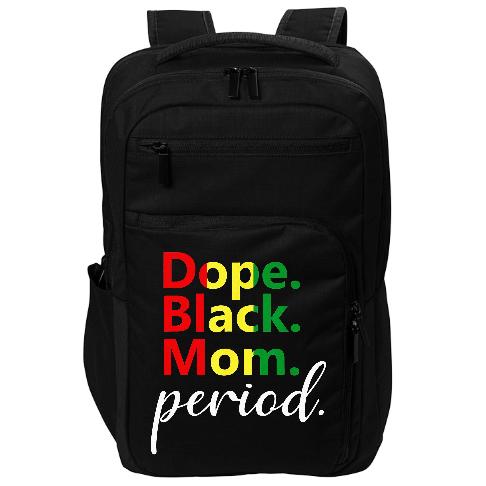 Dope Black Mom Black History Juneteenth Impact Tech Backpack
