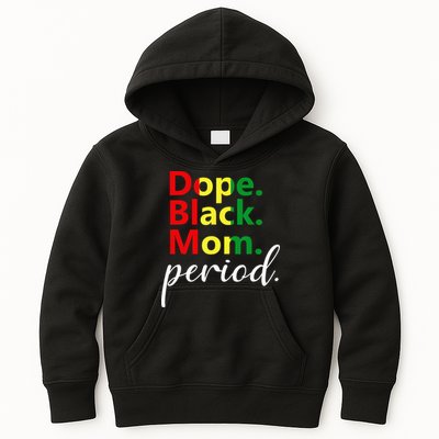 Dope Black Mom Black History Juneteenth Kids Hoodie