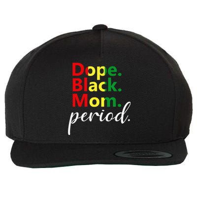 Dope Black Mom Black History Juneteenth Wool Snapback Cap