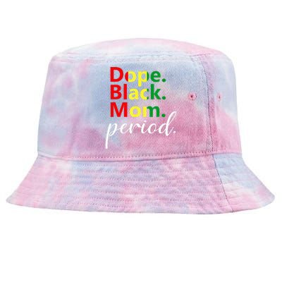 Dope Black Mom Black History Juneteenth Tie-Dyed Bucket Hat