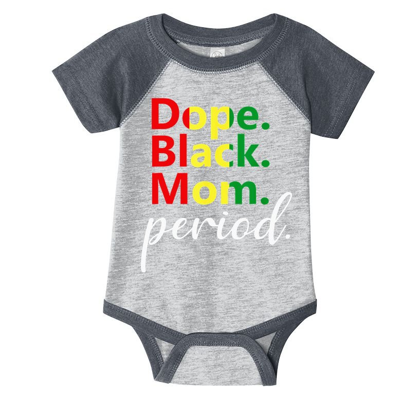 Dope Black Mom Black History Juneteenth Infant Baby Jersey Bodysuit