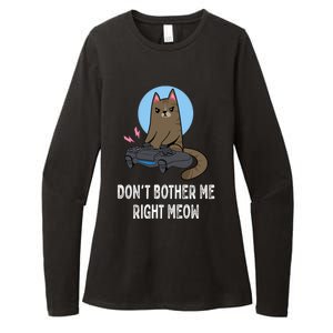 DonT Bother Me Right Meow Funny Video Gamer And Cat Lover Cool Gift Womens CVC Long Sleeve Shirt