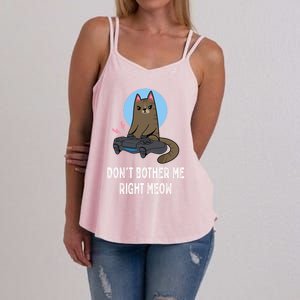 DonT Bother Me Right Meow Funny Video Gamer And Cat Lover Cool Gift Women's Strappy Tank