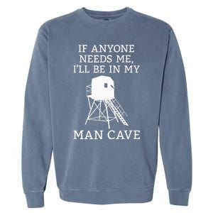 Deer Blind Man Cave Funny Hunter Dad Grandad Hunting Season Garment-Dyed Sweatshirt