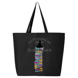 DonT Bother Me IM Reading Cat On Books Design 25L Jumbo Tote