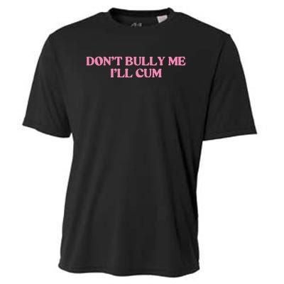 DonT Bully Me Cooling Performance Crew T-Shirt