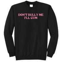 DonT Bully Me Sweatshirt